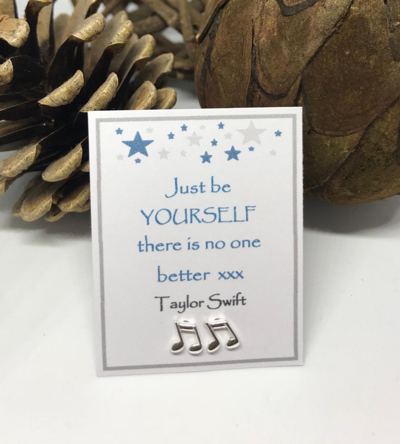 Just Be Yourself There Is No One Better Taylor Swift - Sterling Silver Music Note Or Heart Or Star Stud Earrings