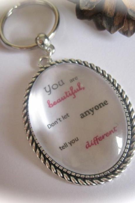 Quotation Keyring - You are beautiful, Don't let anyone tell you different